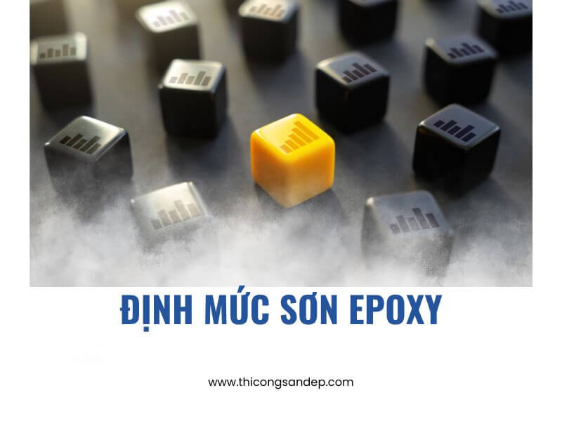 Định mức sơn epoxy là gì? Cách tính chính xác và thực tế Định mức sơn epoxy là gì? Cách tính chính xác và thực tế